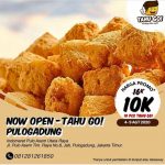 TAHU GO – OPEN NOW PULOGADUNG