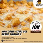 TAHU GO – OPEN NOW GRAND TOMANG 2 TANGERANG